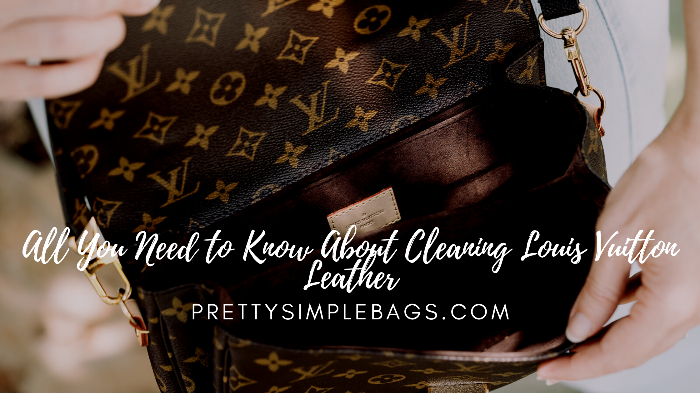 all you need to know about cleaning louis vuitton leather