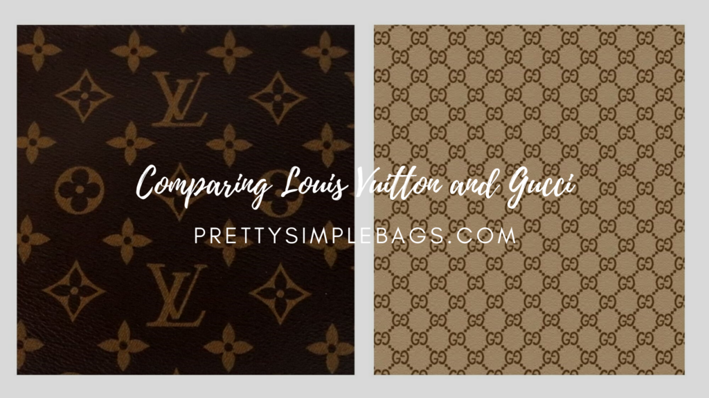 Comparing Louis Vuitton and Gucci - Pretty Simple Bags