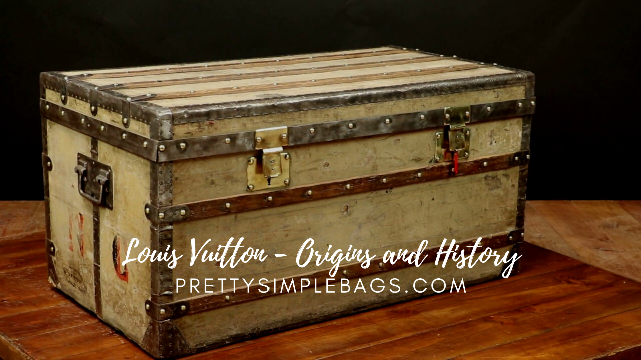 Louis Vuitton: The Evolution of a Trunk Maker - Mark Lawson Antiques