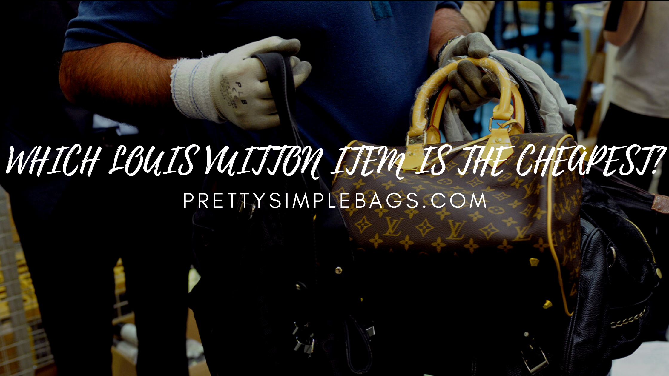 WHICH LOUIS VUITTON ITEM IS THE CHEAPEST? - Pretty Simple Bags