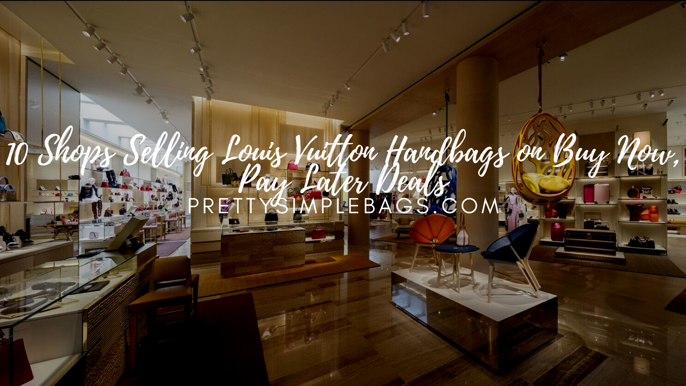 10 Stores for Louis Vuitton Handbags with BNPL