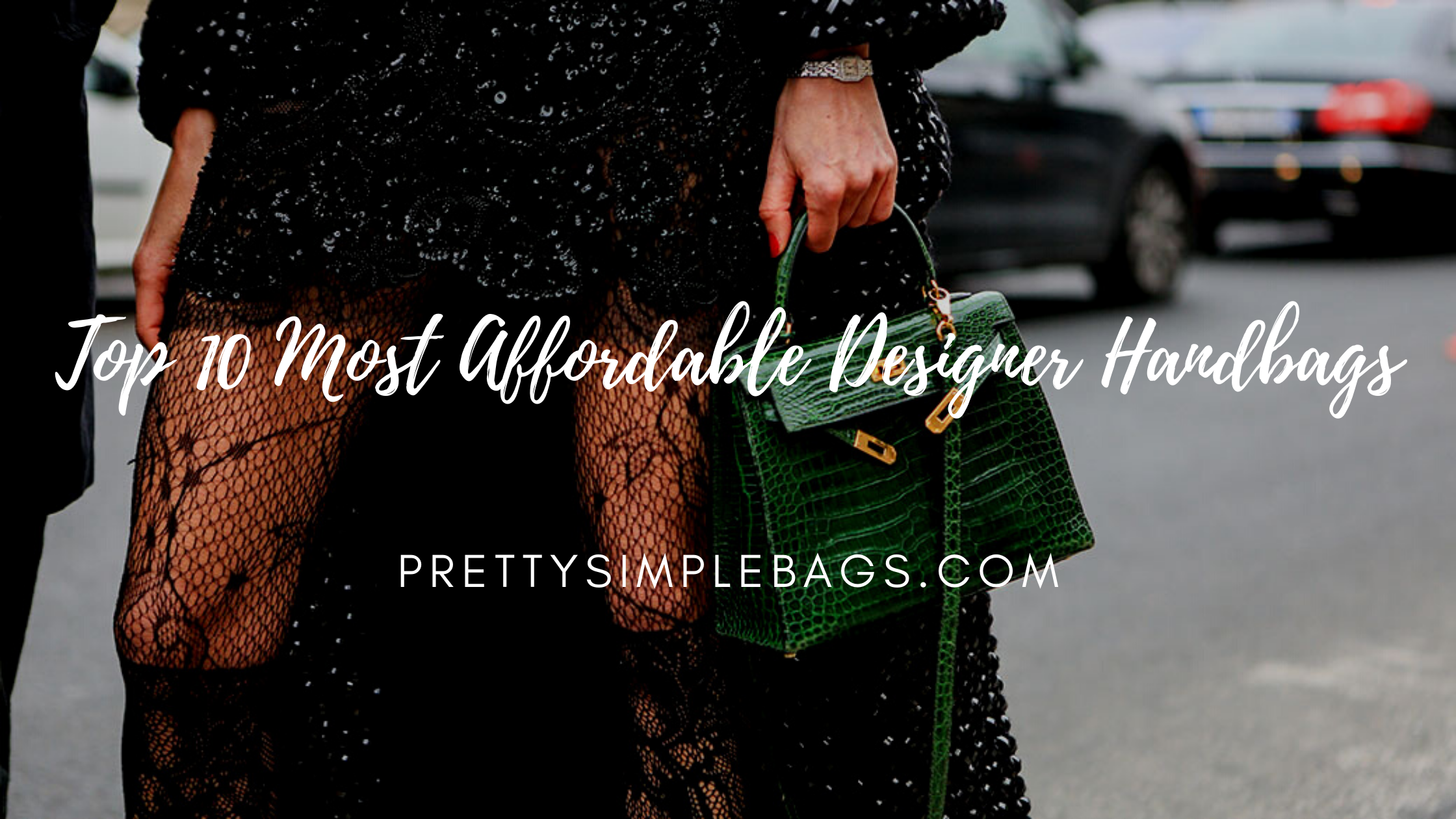 Top 10 Most Affordable Designer Bags