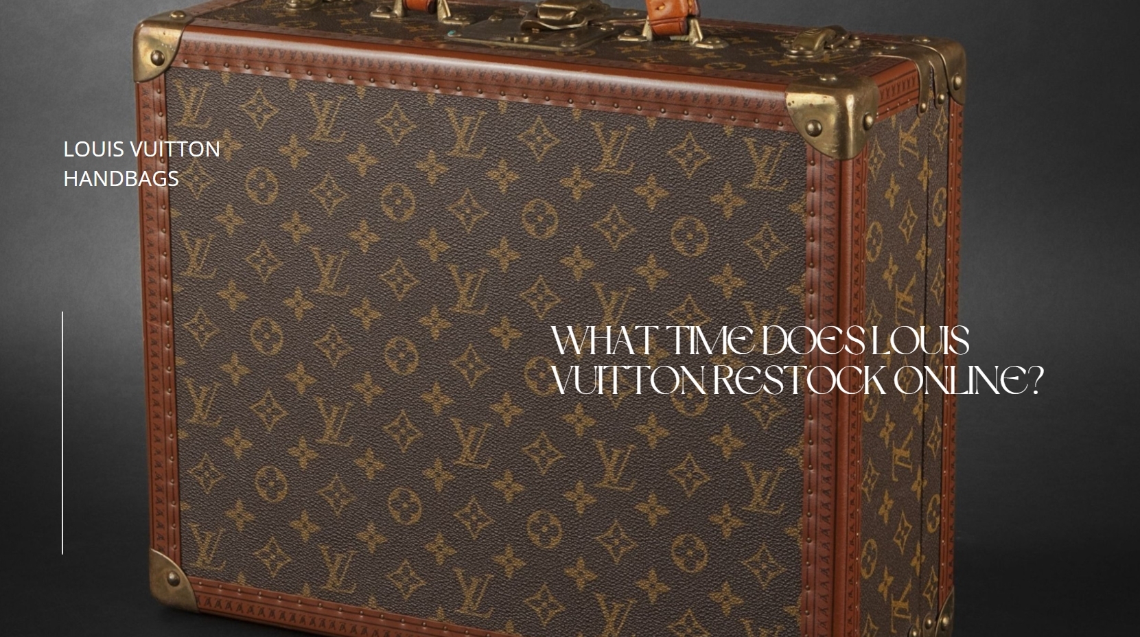 When Does Louis Vuitton Restock 2021