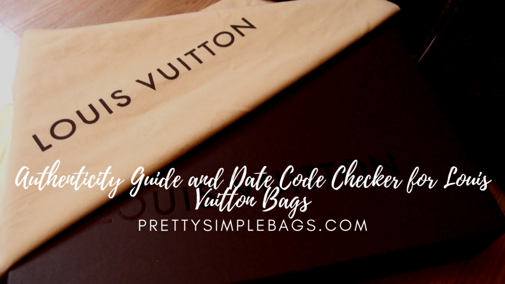 Authenticity Guide and Date Code Checker for Louis Vuitton Bags ...