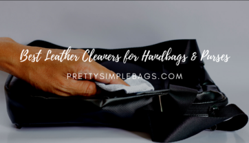 Best Leather Cleaners for Handbags & Purses