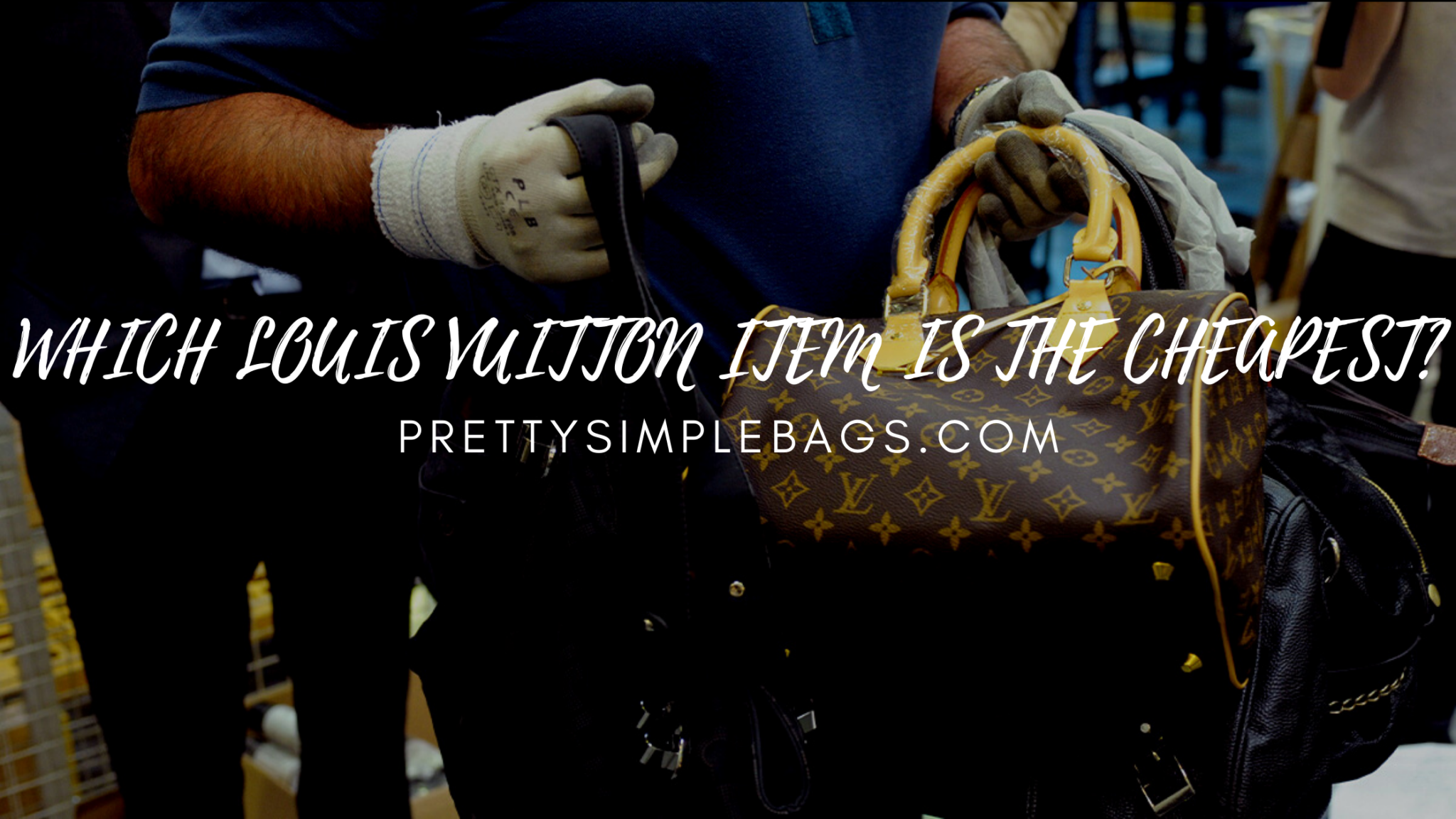 WHICH LOUIS VUITTON ITEM IS THE CHEAPEST? Pretty Simple Bags