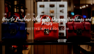 How to Purchase Wholesale Designer Handbags and Purses