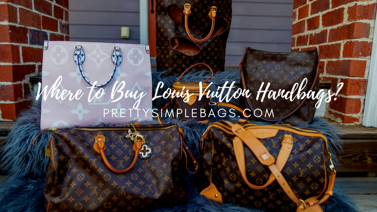 Where to Buy Louis Vuitton Handbags - Pretty Simple Bags