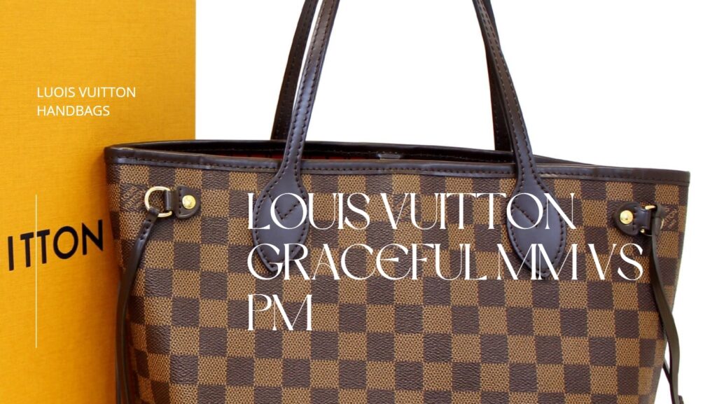 Louis Vuitton Graceful MM vs PM Pretty Simple Bags