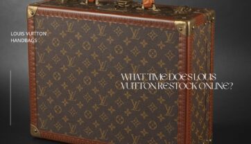 What Time Does Louis Vuitton Restock Online?